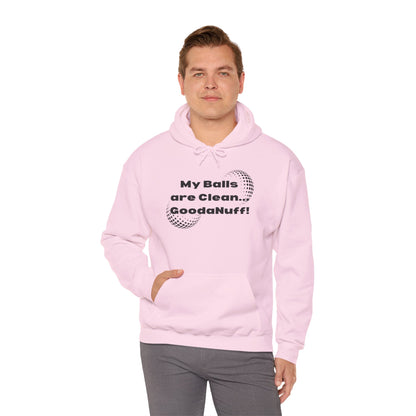 My Balls are Clean...GoodaNuff Unisex Hoodie