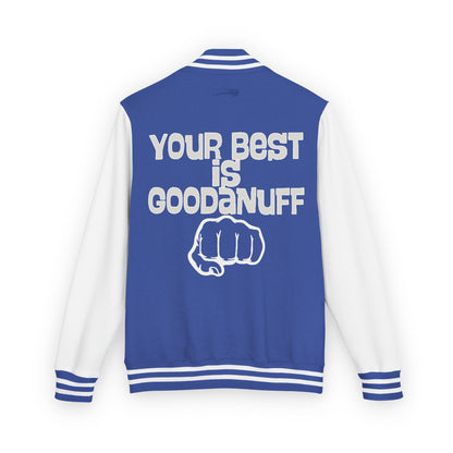 Your Best is GoodaNuff Unisex Letterman Jacket