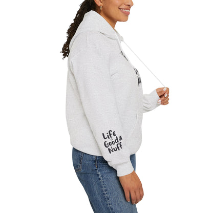 Life Is GoodaNuff Unisex Hoodie