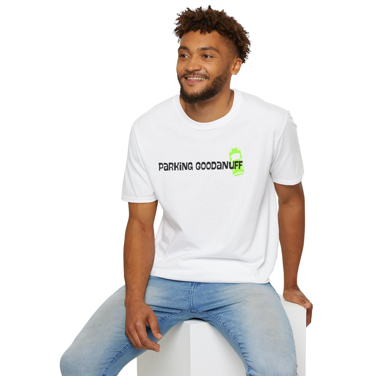 Parking…GoodaNuff Unisex Softstyle T-Shirt