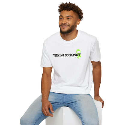 Parking…GoodaNuff Unisex Softstyle T-Shirt