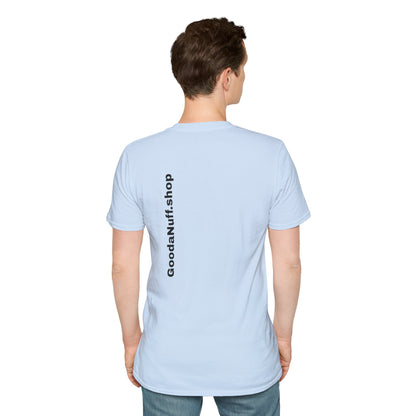 Wrestling Your Best is...GoodaNuff Unisex Softstyle T-Shirt