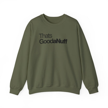 That's GoodaNuff Classic Unisex Crewneck
