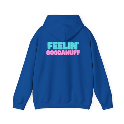 Feelin GoodaNuff Unisex Hoodie