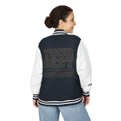 Your Best is GoodaNuff Unisex Letterman Jacket