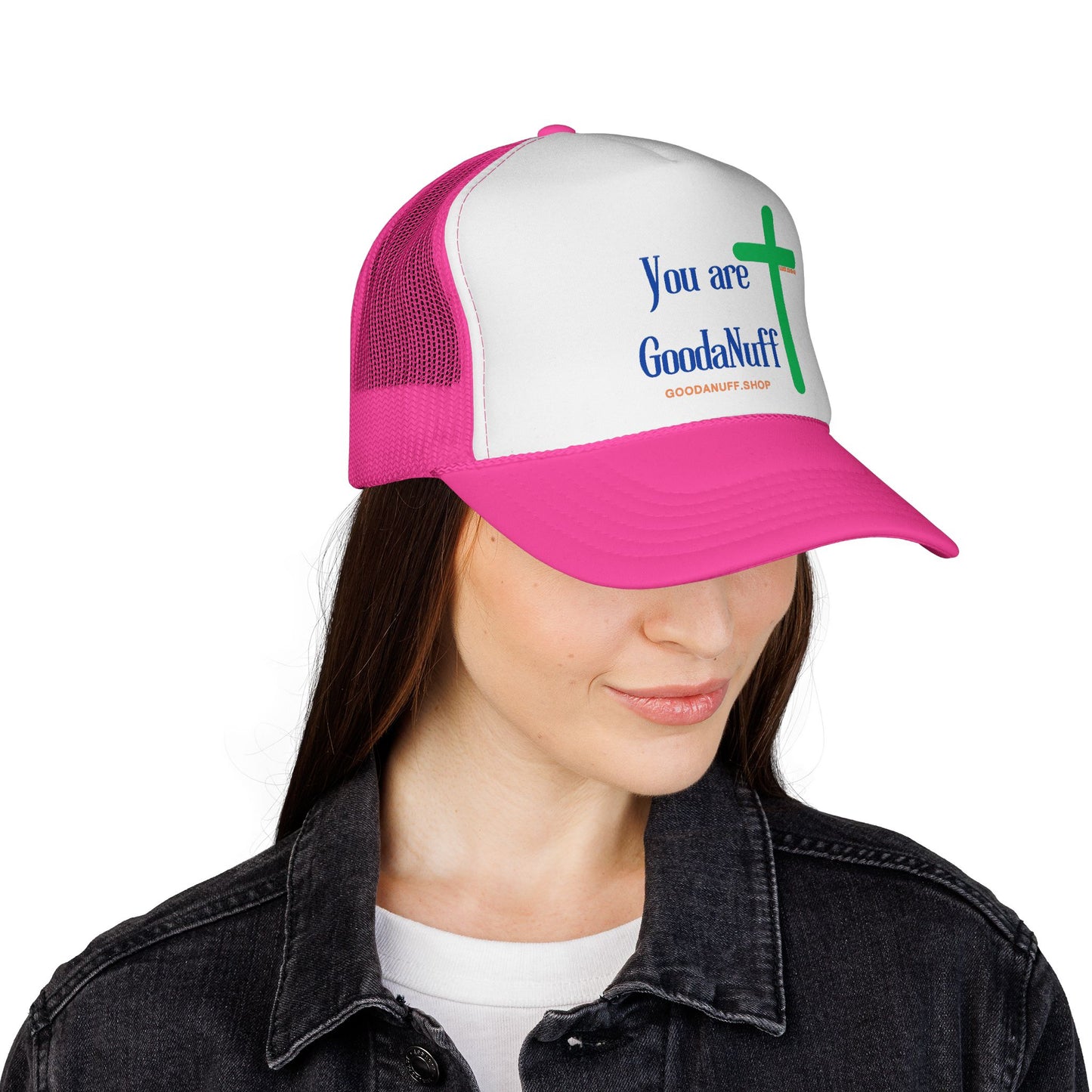 You are GoodaNuff Trucker Hat