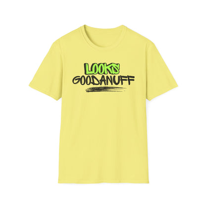 Looks GoodaNuff Unisex Softstyle T-Shirt