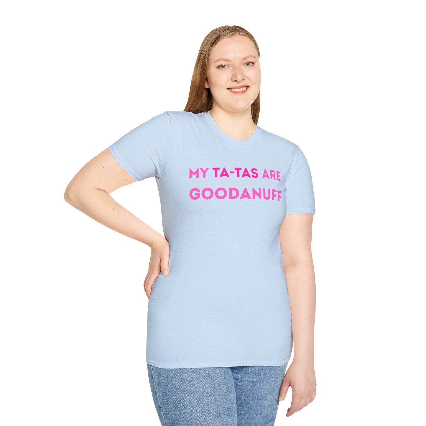 My Ta-Tas are GoodaNuff Unisex Softstyle T-Shirt
