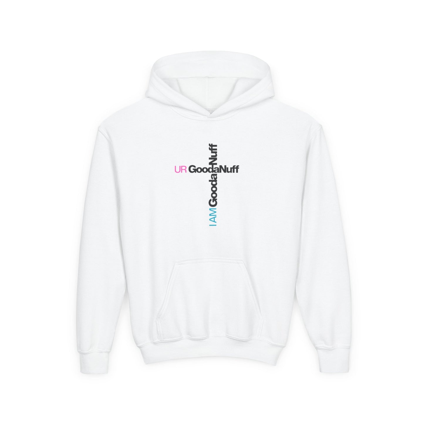 I AM GoodaNuff. UR GoodaNuff Unisex Youth Hoodie