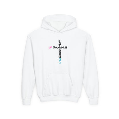 I AM GoodaNuff. UR GoodaNuff Unisex Youth Hoodie