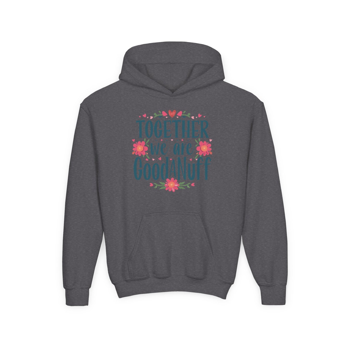 Together we are GoodaNuff Unisex Youth Hoodie