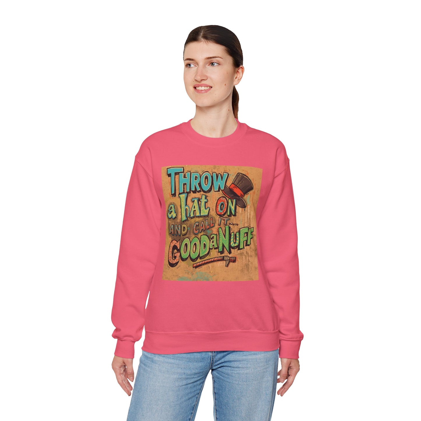 Throw on a Hat and Call it...GoodaNuff Unisex Crewneck