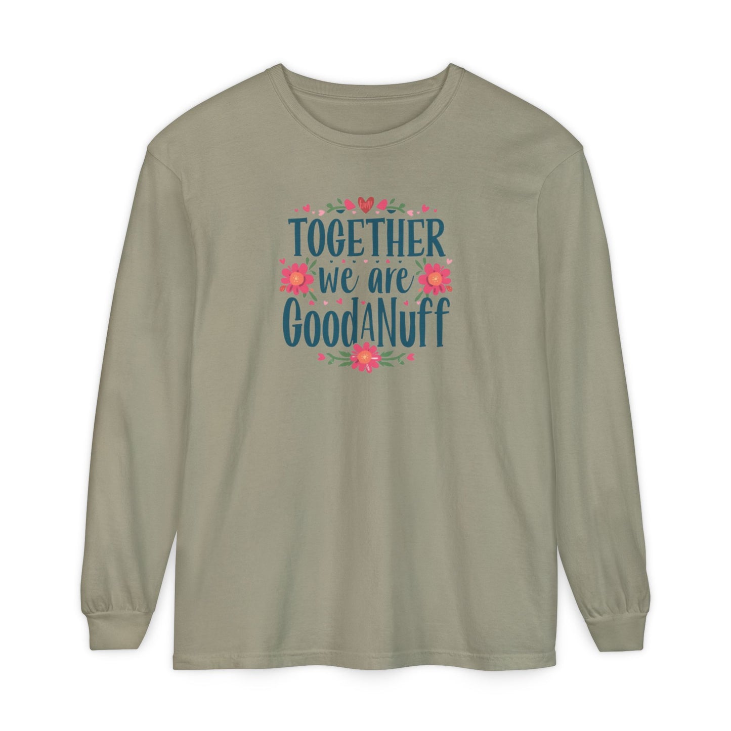Together we are GoodaNuff Unisex Long Sleeve Tee