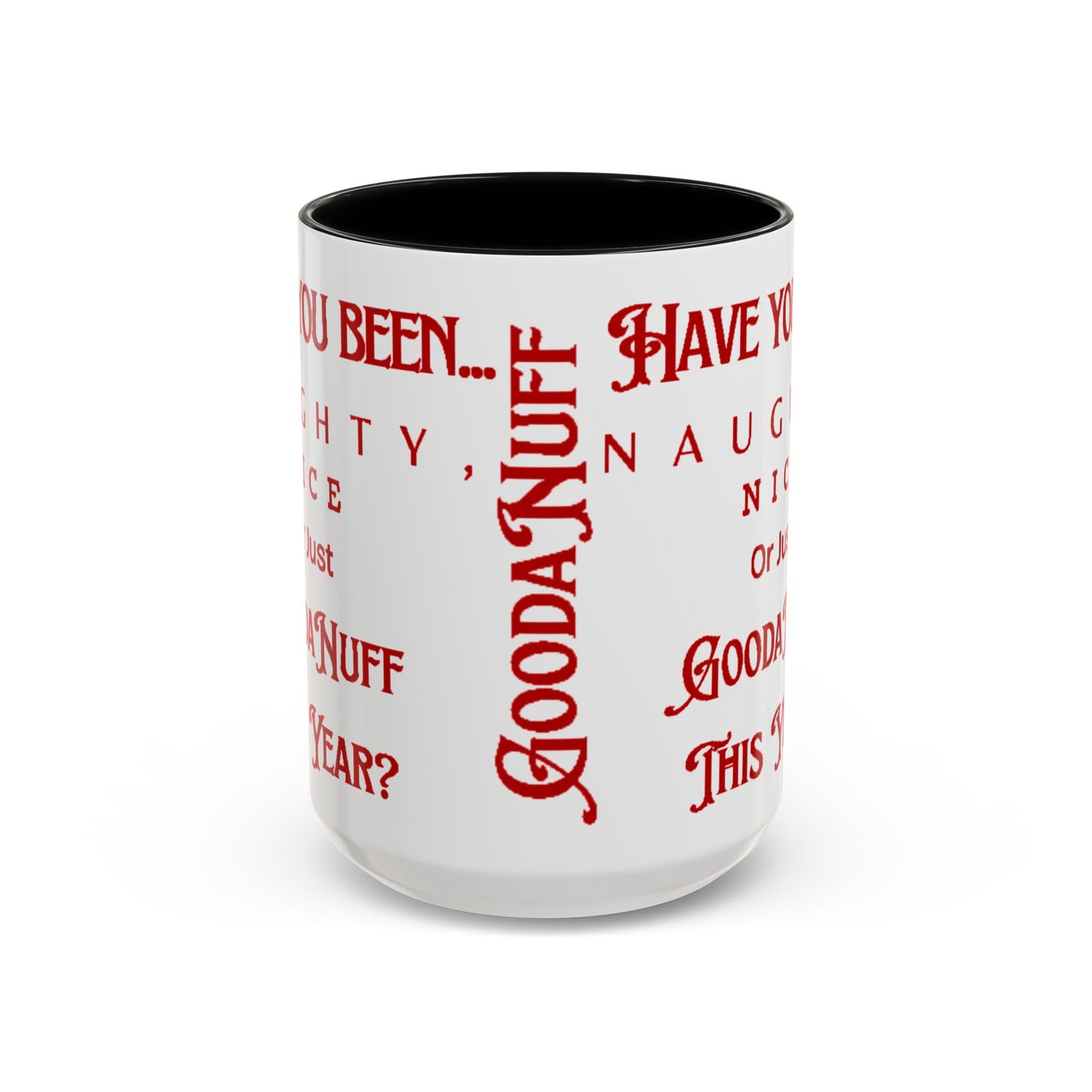 Have you been Naughty, Nice or Just GoodaNuff this Year? Coffee Mug