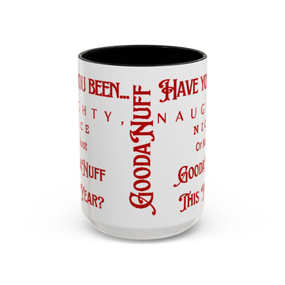 Have you been Naughty, Nice or Just GoodaNuff this Year? Coffee Mug