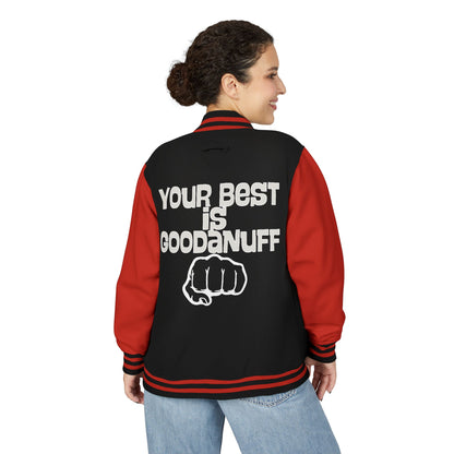 Your Best is GoodaNuff Unisex Letterman Jacket