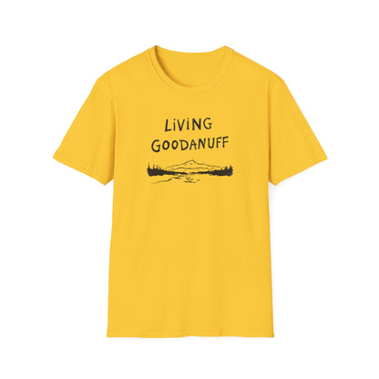 Living GoodaNuff Unisex Softstlyle T-Shirt