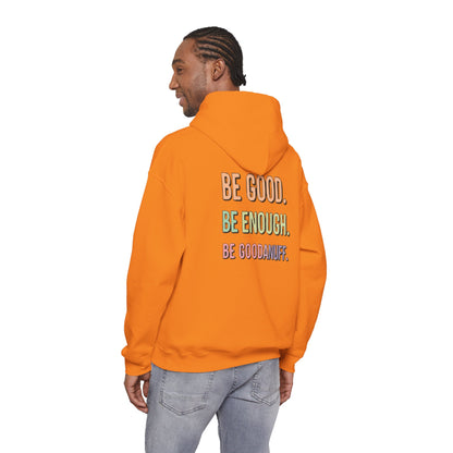 Be Good. Be Enough. Be GoodaNuff Unisex Hoodie