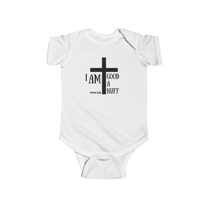 I AM GoodaNuff Onesie