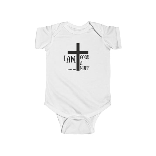 I AM GoodaNuff Onesie