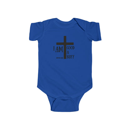 I AM GoodaNuff Onesie