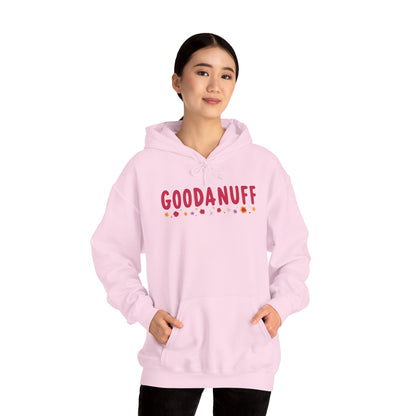 Throw a Sweatshirt on & call it GoodaNuff Unisex Hoodie