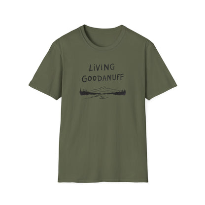 Living GoodaNuff Unisex Softstlyle T-Shirt