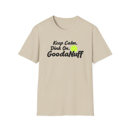 Keep Calm. Dink On. GoodaNuff Unisex Softstyle T-Shirt