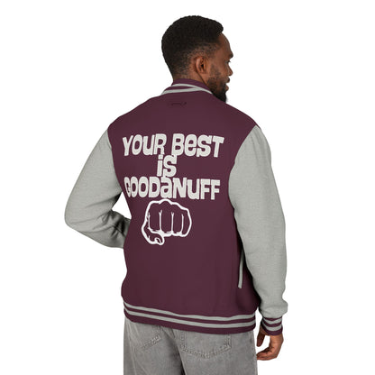 Your Best is GoodaNuff Unisex Letterman Jacket