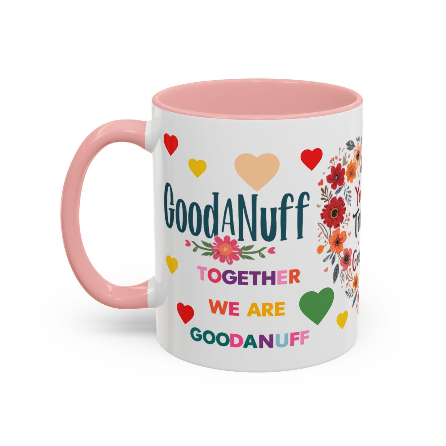 You and I Together are GoodaNuff Valentines Day Coffee Mug