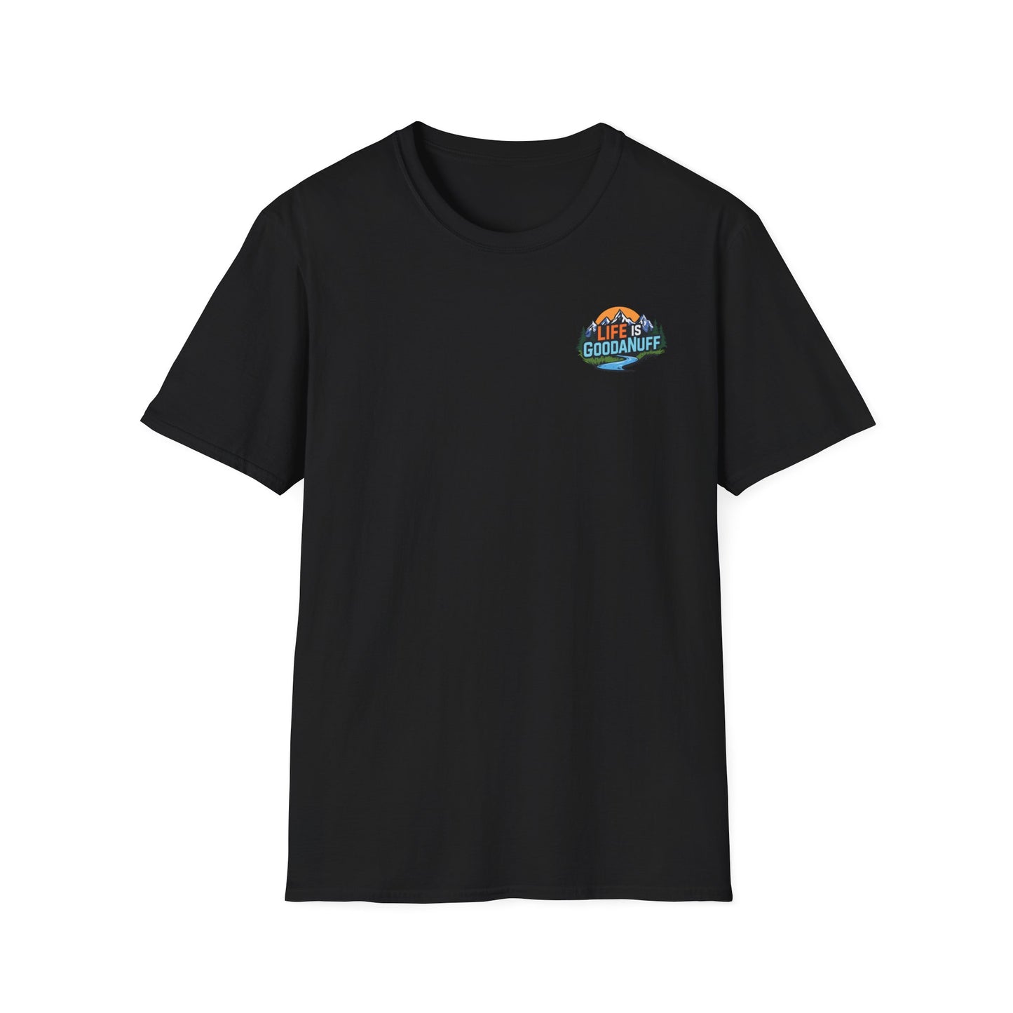 Life is GoodaNuff Unisex Softstyle T-Shirt