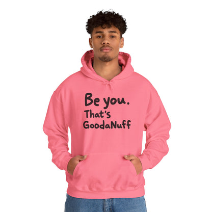 Be you. That's GoodaNuff Unisex Hoodie