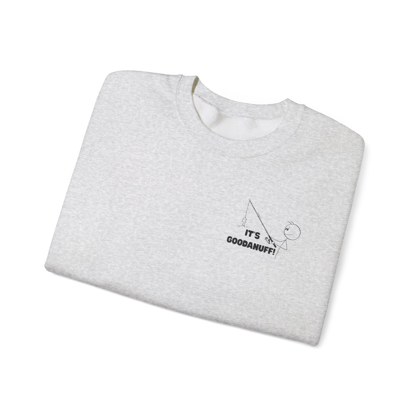 It's GoodaNuff Unisex Crewneck