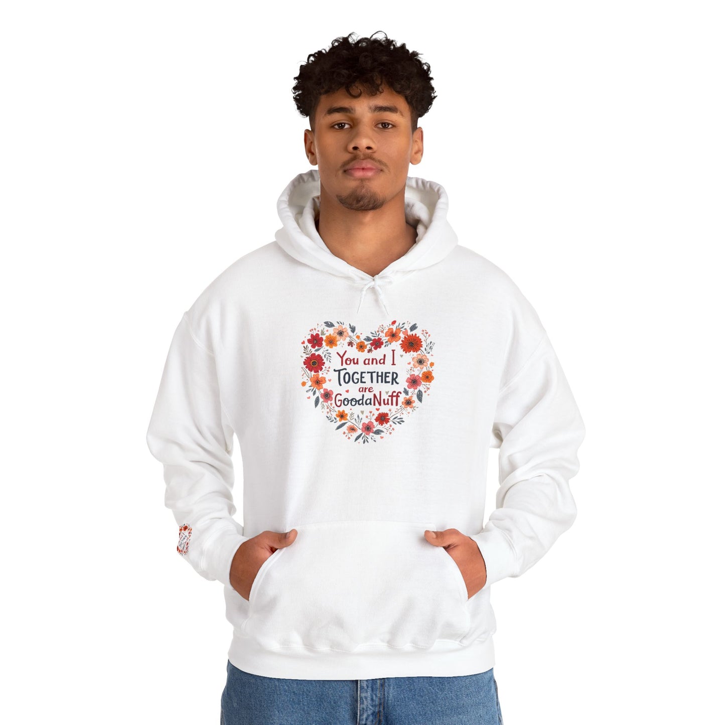 You and I Together are GoodaNuff Unisex Hoodie