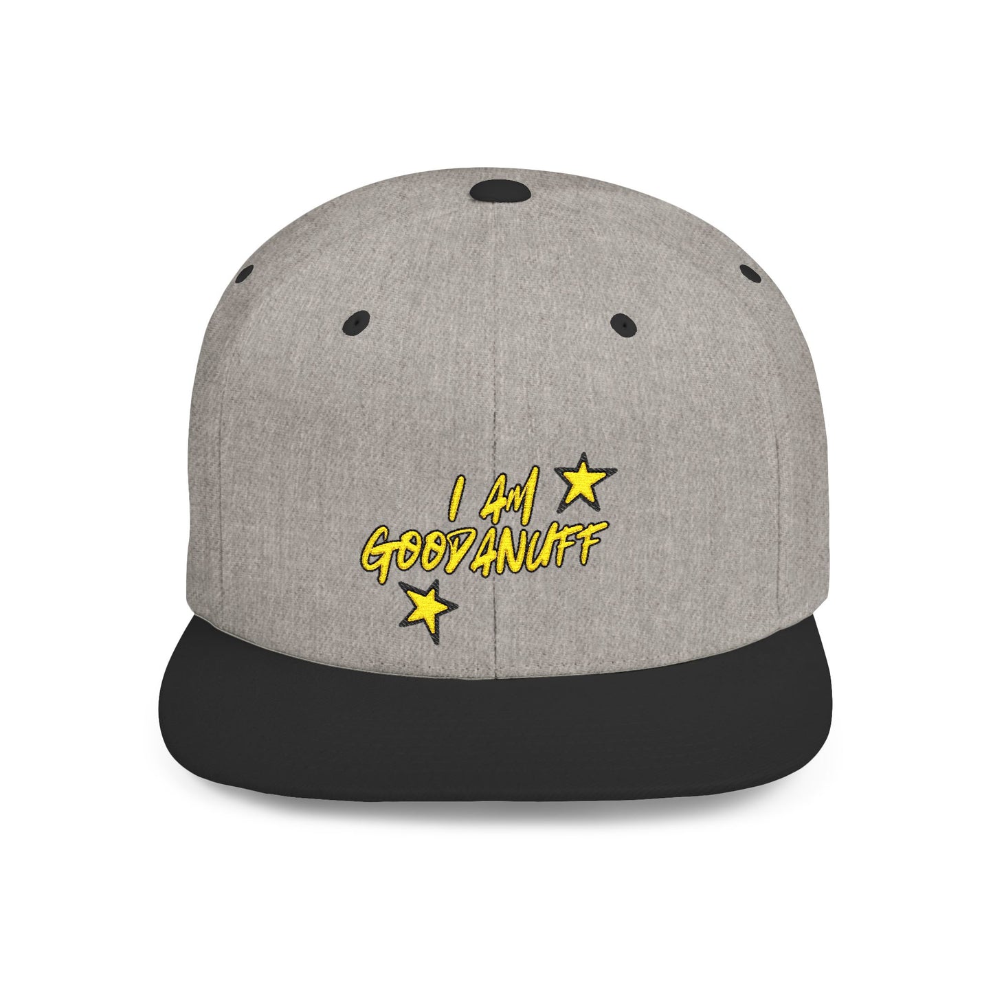 I Am GoodaNuff Embroidery Flat Bill Cap