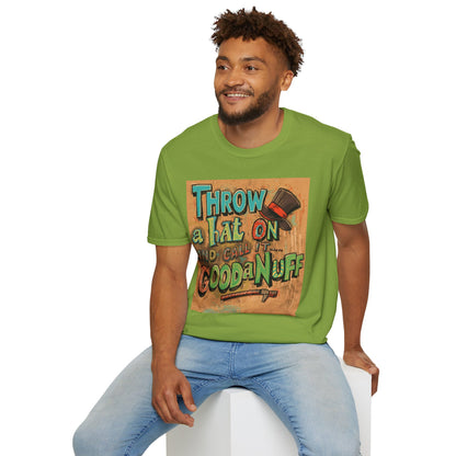 Throw a Hat on and Call it...GoodaNuff Unisex Softstyle T-Shirt