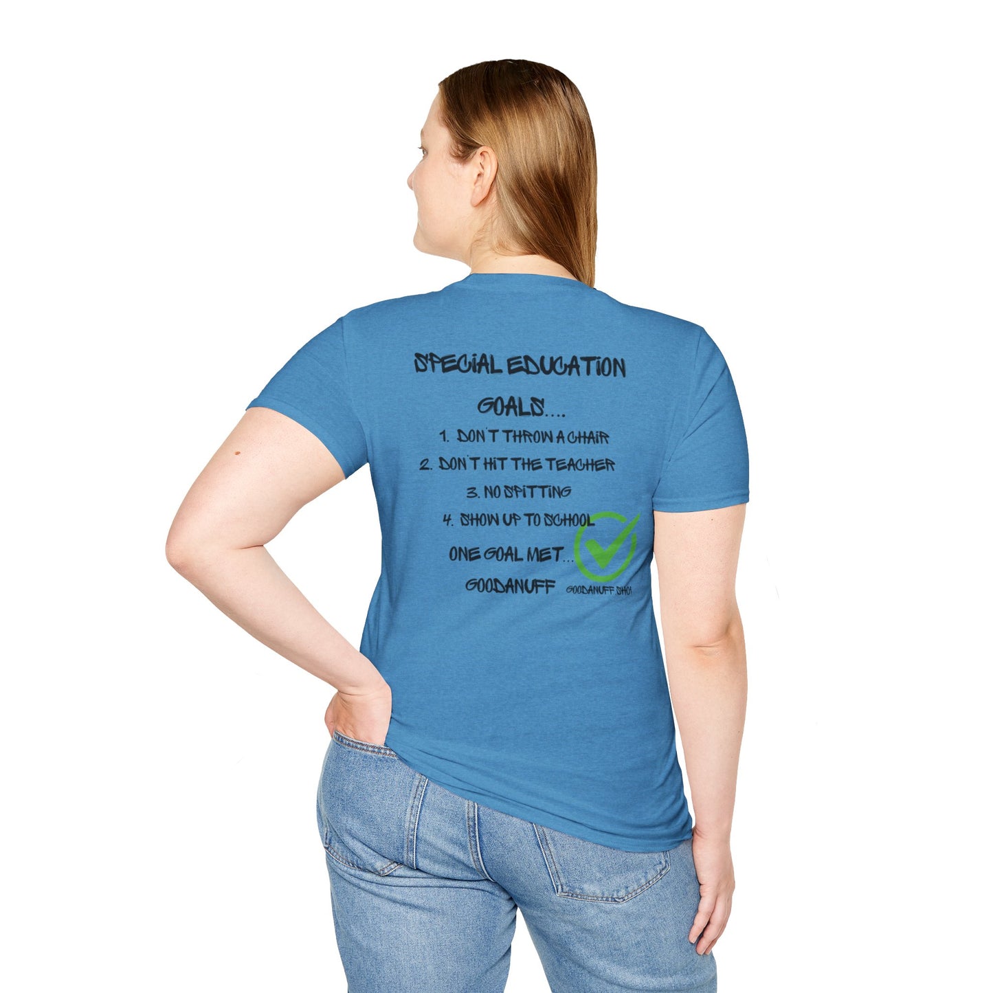 Special Education Goals...GoodaNuff Unisex Softstyle T-Shirt