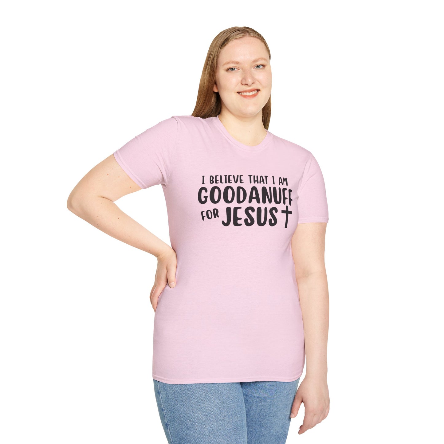 I Believe that I am GoodaNuff for Jesus Unisex Softstyle T-Shirt